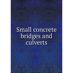 

Книга Small concrete bridges and culverts