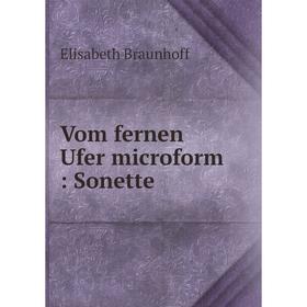 

Книга Vom fernen Ufer microform: Sonette