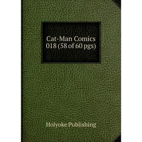 

Книга Cat-Man Comics 018 (58 of 60 pgs)