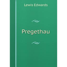 

Книга Pregethau. Lewis Edwards