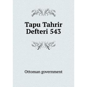 

Книга Tapu Tahrir Defteri 543. Ottoman government