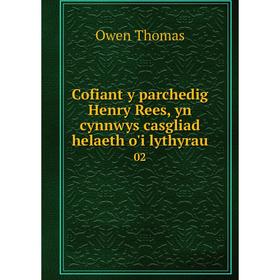 

Книга Cofiant y parchedig Henry Rees, yn cynnwys casgliad helaeth o'i lythyrau 02