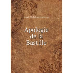 

Книга Apologie de la Bastille. Joseph-Michel-Antoine Servan