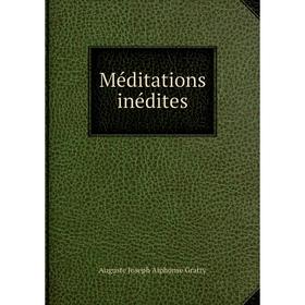 

Книга Méditations inédites