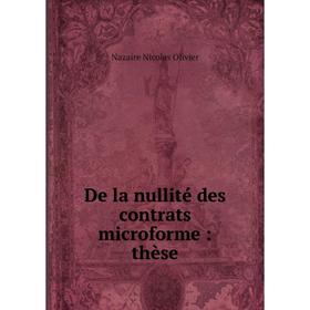 

Книга De la nullité des contrats microforme: thèse. Nazaire Nicolas Olivier