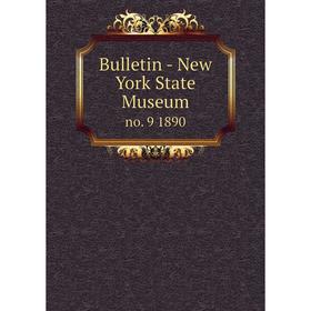 

Книга Bulletin - New York State Museum no. 9 1890
