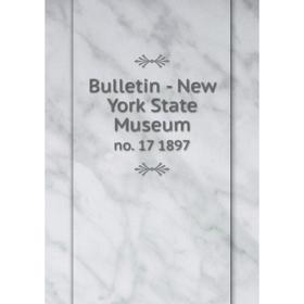 

Книга Bulletin - New York State Museum no. 17 1897
