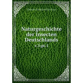 

Книга NaturGeschichte der Insecten Deutschlandsv5; pt1