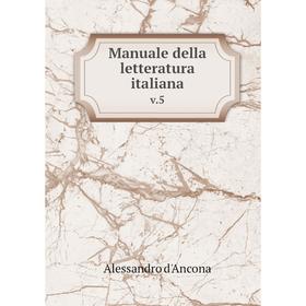 

Книга Manuale della letteratura italiana v5