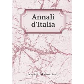 

Книга Annali d'Italia. Muratori Lodovico Antonio