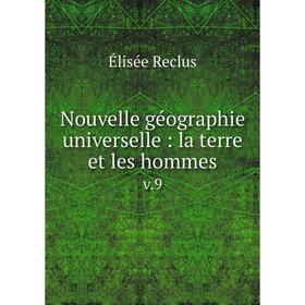 

Книга Nouvelle géographie universelle: la terre et les hommes v9