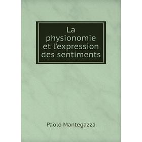 

Книга La physionomie et l'expression des sentiments