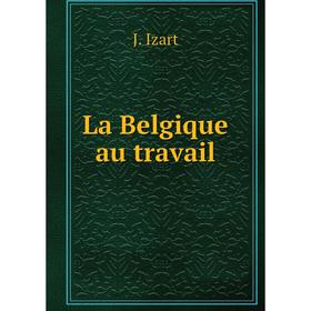 

Книга La Belgique au travail