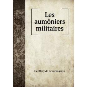 

Книга Les aumôniers militaires