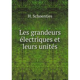 

Книга Les grandeurs électriques et leurs unités