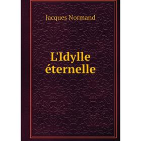 

Книга L'Idylle éternelle