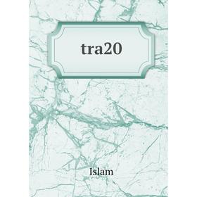 

Книга Tra20. Islam