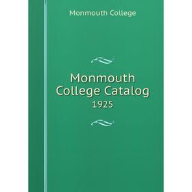 

Книга Monmouth College Catalog 1925