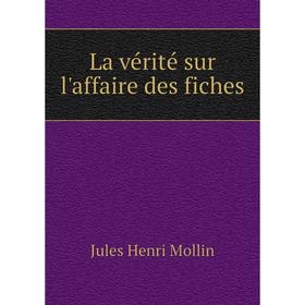 

Книга La vérité sur l'affaire des fiches