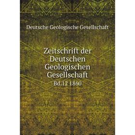 

Книга Zeitschrift der Deutschen Geologischen Gesellschaft Bd.12 1860