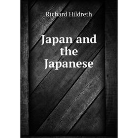 

Книга Japan and the Japanese