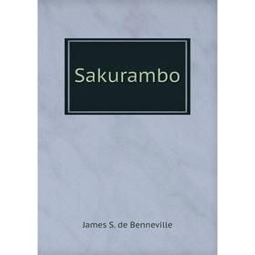 

Книга Sakurambo. James S. de Benneville