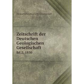 

Книга Zeitschrift der Deutschen Geologischen Gesellschaft Bd.2, 1850