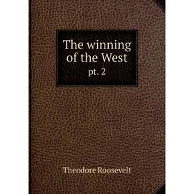 

Книга The winning of the West pt. 2