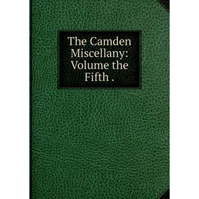 

Книга The Camden Miscellany: Volume the Fifth