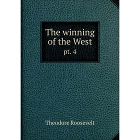 

Книга The winning of the West pt. 4
