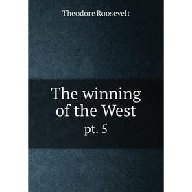 

Книга The winning of the West pt. 5