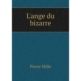 

Книга L'ange du bizarre