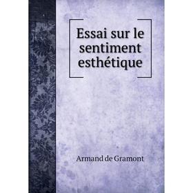 

Книга Essai sur le sentiment esthétique