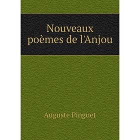 

Книга Nouveaux poèmes de l'Anjou