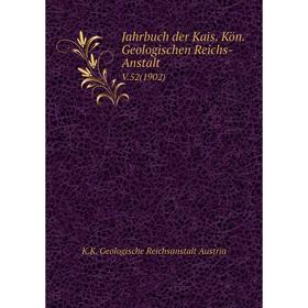 

Книга Jahrbuch der Kais. Kön. Geologischen Reichs-AnstaltV.52(1902)