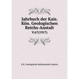 

Книга Jahrbuch der Kais. Kön. Geologischen Reichs-AnstaltV.67(1917)