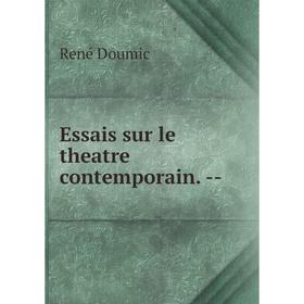 

Книга Essais sur le theatre contemporain. --