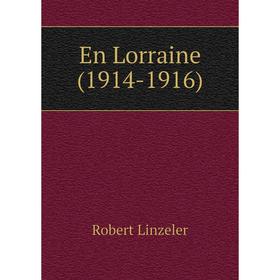 

Книга En Lorraine (1914-1916)