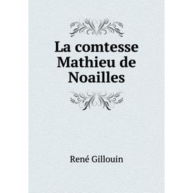 

Книга La comtesse Mathieu de Noailles