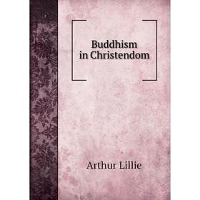 

Книга Buddhism in Christendom