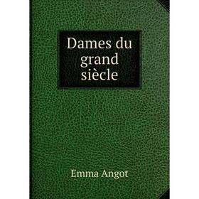

Книга Dames du grand siècle
