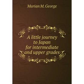 

Книга A little journey to Japan for intermediate and upper grades