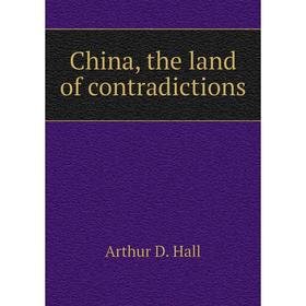 

Книга China, the land of contradictions