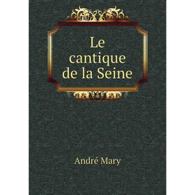 

Книга Le cantique de la Seine