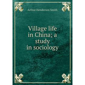 

Книга Village life in China; a study in sociology