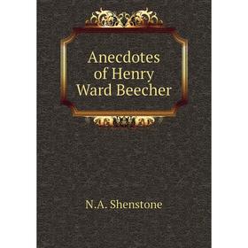 

Книга Anecdotes of Henry Ward Beecher
