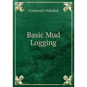

Книга Basic Mud Logging
