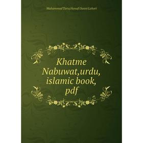 

Книга Khatme Nabuwat,urdu,islamic book,pdf