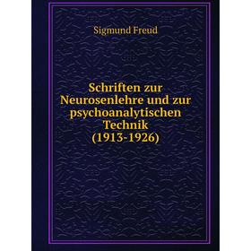

Книга Schriften zur Neurosenlehre und zur psychoanalytischen Technik (1913-1926). Sigmund Freud
