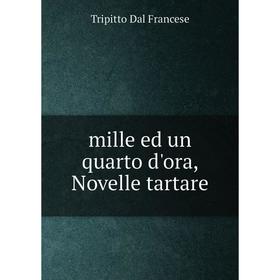 

Книга mille ed un quarto d'ora, Novelle tartare